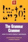 Image for The grammar crammer  : how to write perfect sentences