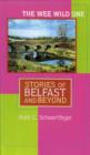 Image for The Wee Wild One : Stories of Belfast and Beyond