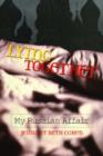 Image for Lying Together : My Russian Affair