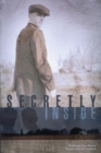 Image for Secretly Inside : A Novel