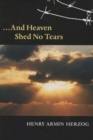 Image for And Heaven Shed No Tears