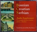 Image for Bosnian, Croatian, Serbian Audio Supplement : To Accompany Bosnian, Croatian, Serbian, a Textbook