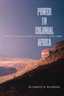 Image for Power in Colonial Africa : Confict and Discourse in Lesotho, 1870-1960
