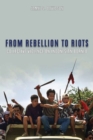 Image for From Rebellion to Riots