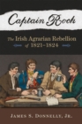 Image for Captain Rock : The Irish Agrarian Rebellion of 1821?1824