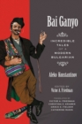 Image for BAI GANYO : Incredible Tales of a Modern Bulgarian