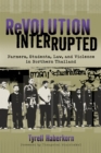 Image for Revolution interrupted  : farmers, students, law and violence in northern Thailand