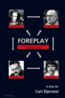 Image for Foreplay  : Hannah Arendt, the two Adornos, and Walter Benjamin