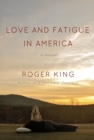 Image for Love and Fatigue in America