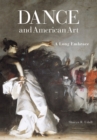 Image for Dance and American Art : A Long Embrace