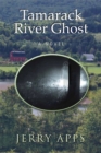 Image for Tamarack River ghost  : a novel