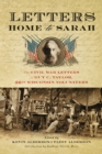 Image for Letters home to Sarah  : the Civil War letters of Guy C. Taylor, Thirty-sixth Wisconsin Volunteers