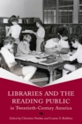 Image for Libraries and the Reading Public in Twentieth-Century America