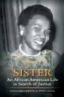 Image for Sister  : an African American life in search of justice