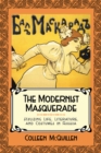 Image for The modernist masquerade  : stylizing life, literature, and costumes in Russia