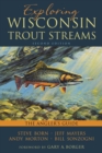 Image for Exploring Wisconsin Trout Streams : The Angler&#39;s Guide