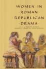 Image for Women in Roman Republican Drama