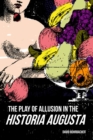 Image for The play of allusion in the Historia Augusta