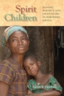 Image for Spirit Children : Illness, Poverty, and Infanticide in Northern Ghana