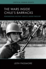 Image for The Wars inside Chile&#39;s Barracks