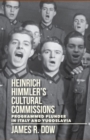 Image for Heinrich Himmler&#39;s Cultural Commissions