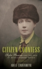 Image for Citizen Countess : Sofia Panina and the Fate of Revolutionary Russia