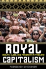 Image for Royal capitalism  : wealth, class, and monarchy in Thailand