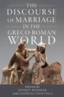 Image for The Discourse of Marriage in the Greco-Roman World