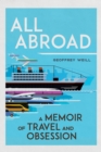 Image for All abroad  : a memoir of travel and obsession