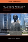 Image for Practical audacity  : Black women and international human rights