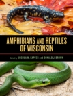 Image for Amphibians and Reptiles of Wisconsin