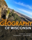 Image for The Geography of Wisconsin