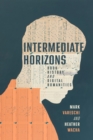 Image for Intermediate Horizons : Book History and Digital Humanities