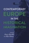 Image for Contemporary Europe in the Historical Imagination