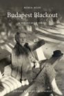 Image for Budapest Blackout : A Holocaust Diary