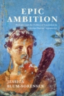 Image for Epic Ambition : Hercules and the Politics of Emulation in Valerius Flaccus&#39; Argonautica