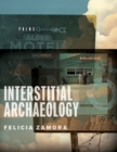 Image for Interstitial Archaeology