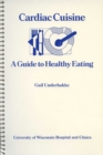 Image for Cardiac Cuisine : Guide to Healthy Eating