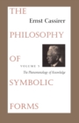 Image for The philosophy of symbolic formsVolume 3,: The phenomenology of knowledge
