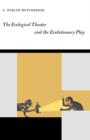 Image for The Ecological Theater and the Evolutionary Play