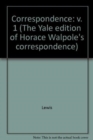 Image for The Yale Editions of Horace Walpole&#39;s Correspondence, Volume 1 : With the Rev. William Cole, I