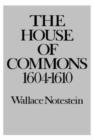 Image for The House of Commons : 1604-1610