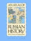 Image for An Atlas of Russian History