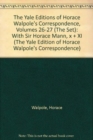 Image for The Yale Editions of Horace Walpole&#39;s Correspondence, Volumes 26-27 (The Set) : With Sir Horace Mann, x + XI