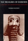 Image for The Treasures of Darkness : A History of Mesopotamian Religion