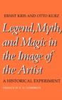 Image for Legend, myth, and magic in the image of the artist  : a historical experiment