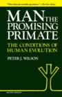 Image for Man, The Promising Primate : The Conditions of Human Evolution, Second edition