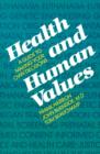 Image for Health and Human Values : A Guide to Making your own Decisions