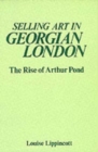 Image for Selling Art in Georgian London : Rise of Arthur Pond