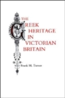 Image for The Greek Heritage in Victorian Britain